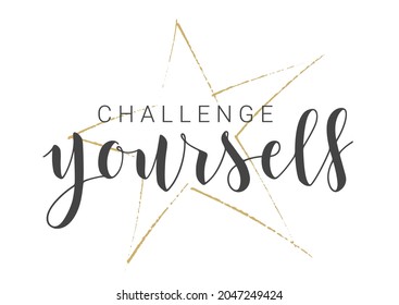Vector Stock Illustration. Handwritten Lettering of Challenge Yourself. Template for Banner, Postcard, Poster, Print, Sticker or Web Product. Objects Isolated on White Background.