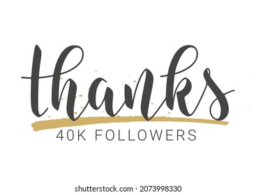 Vector Stock Illustration. Handwritten Lettering of Thanks 40K Followers. Template for Banner, Card, Post, Poster, Sticker or Social Media. Objects Isolated on White Background.