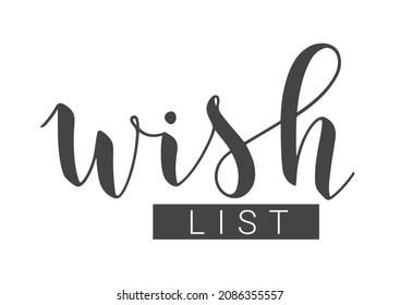 Vector Stock Illustration. Handwritten Lettering of Wish List. Template for Banner, Poster or Sticker. Objects Isolated on White Background.