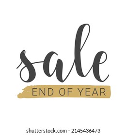 Vector Stock Illustration. Handwritten Lettering of Sale End of Year. Template for Banner, Card, Label, Postcard, Poster, Sticker, Print or Web Product. Objects Isolated on White Background.