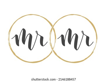 Vector Stock Illustration. Handwritten Lettering of Mr and Mr. Template for Banner, Greeting Card, Postcard, Wedding Invitation, Poster or Sticker. Objects Isolated on White Background.