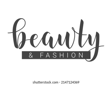 Vector Stock Illustration. Handwritten Lettering of Beauty and Fashion. Template for Banner, Card, Label, Postcard, Poster, Sticker, Print or Web Product. Objects Isolated on White Background.