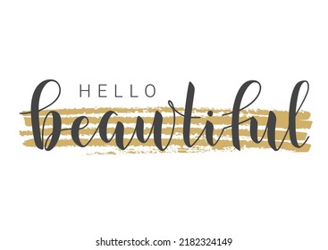 Vector Stock Illustration. Handwritten Lettering of Hello Beautiful. Template for Banner, Card, Label, Postcard, Poster, Sticker, Print or Web Product. Objects Isolated on White Background.