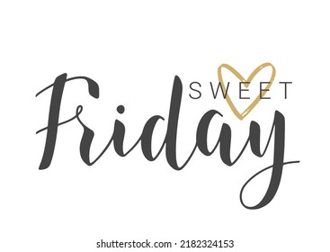 Vector Stock Illustration. Handwritten Lettering of Sweet Friday. Template for Banner, Invitation, Party, Postcard, Poster, Print, Sticker or Web Product. Objects Isolated on White Background.