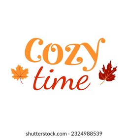 Vector Stock Illustration. Handwritten Lettering of Cozy Time. Template for Banner, Invitation, Party, Postcard, Poster, Print, Sticker or Web Product. Vector Illustration Isolated on White Background