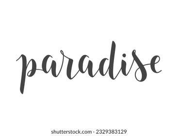 Vector Stock Illustration. Handwritten Lettering of Paradise. Template for Banner, Card, Label, Postcard, Poster, Sticker, Print or Web Product. Objects Isolated on White Background.