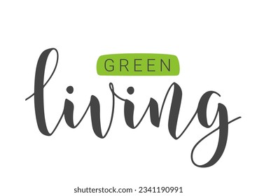 Vector Stock Illustration. Handwritten Lettering of Green Living. Template for Poster and Banner. Ecological Lifestyle and Sustainable Developments. Objects Isolated on White Background.