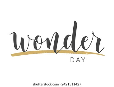 Vector Stock Illustration. Handwritten Lettering of Wonder Day. Template for Banner, Card, Label, Postcard, Poster, Sticker, Print or Web Product. Objects Isolated on White Background.