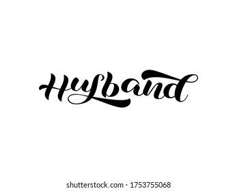 Vector stock illustration. Husband brush lettering
