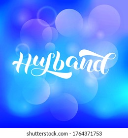 Vector stock illustration. Husband brush lettering