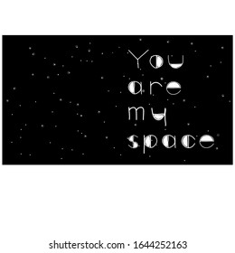 Vector stock illustration of psychedelic network header, social media background. Black and white cosmic art. Space mood, bold lettering. Quote "You are my space"