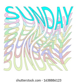 Vector stock illustration of psychedelic poster, postcard. Lettering with deformed sticking letters, weekend. Cartoon style, quote Sunday.