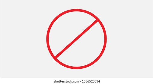 Vector stop sign icon. Red no entry sign. No sign, red warning isolated. Prohibition Icon. Circle with a slash. Ban symbol. Cancel, delete, embargo, exit, interdict. Negative, No icon. Forbidden sign