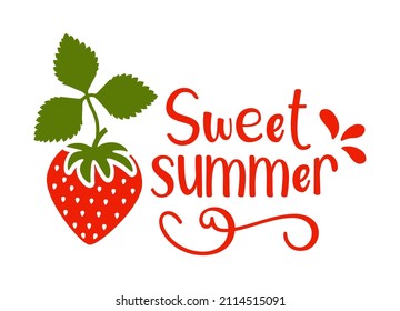 Vector Strawberry with lettering Sweet Summer isolated on white background.
Simple and clear design for t-shirts, tote bags, mugs, posters, banners, greeting cards, etc.

