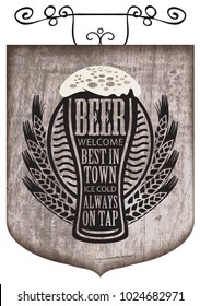 Vector street signboard or a banner for a beer with a wreath of wheat and overflowing beer glass with the words on the theme of beer on a wooden background in retro style.