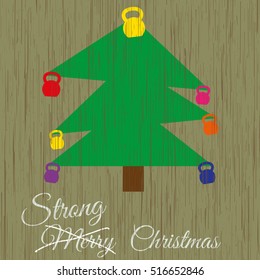 Vector strong Christmas card. Stylized illustration witch christmas tree with kettlebells on wooden background. Strikethrough text "Merry" is replaced by the "strong".