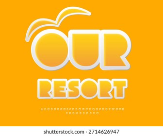 Vetor elegante Anúncio Nosso Resort. Fonte Geométrica Grande. Letras e Números do Alfabeto Amarelo Ensolarado definidos.