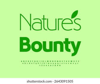 Vector Stylish badge Nature's Bounty. Eco Green Font. Typography Minimal Alphabet Letters and Numbers set.