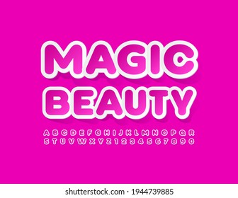 Vector stylish banner Magic Beauty. Modern Bright Font. Creative Alphabet Letters and Numbers set