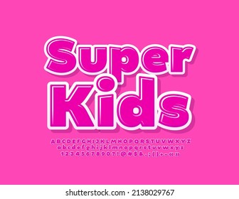 Vector stylish Banner Super Kids. Cute Pink Font. Creative set of Alphabet Letters and Numbers