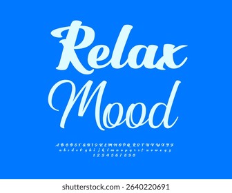 Vector Stylish Card Relax Mood. Beautiful Cursive Alphabet Letters and Numbers set. Trendy Blue Calligraphy Font. 
