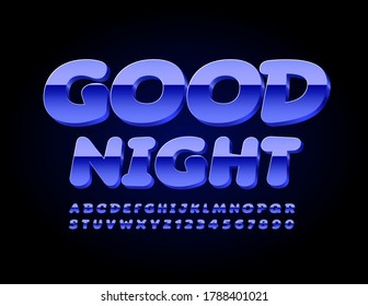 Vector stylish Emblem Good Night. 3D Blue Glossy Font. Creative Alphabet Letter and Number