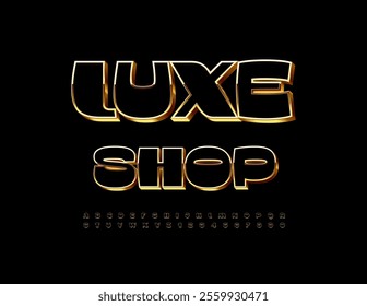 Vector stylish emblem Luxe Shop. Black and Golden Elite Font. Exclusive 3D Alphabet Letters and Numbers set.