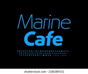 Vector stylish Emblem Marine Cafe. Modern Blue Font. Creative Alphabet Letters and Numbers set