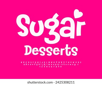 Vector stylish emblem Sugar Desserts. Trendy Font. Artistic Alphabet Letters and Numbers set.