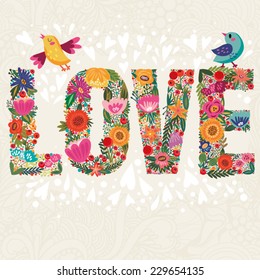 Vector Stylish floral card "LOVE". Love word made of flowers, leafs and graphic elements. Wedding invitation design. Vector cute background. Valentines day greeting card.