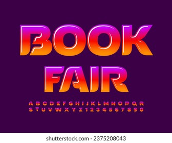 Vector stylish icon Book Fair. Colorful Glossy Font. Elegant Alphabet Letters and Numbers set