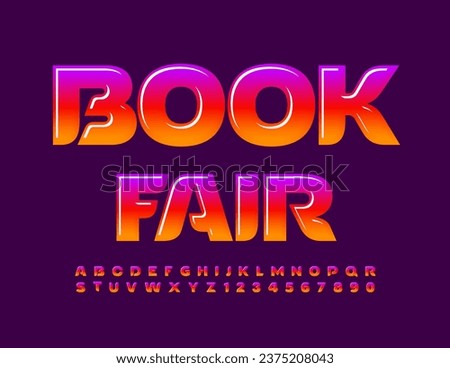 Vector stylish icon Book Fair. Colorful Glossy Font. Elegant Alphabet Letters and Numbers set