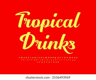 Vector stylish label Tropical Drinks. Beautiful Cursive Font. Trendy Alphabet Letters and Numbers set.