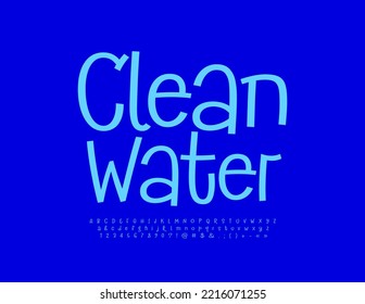 Vector stylish logo Clear Water. Slim artistic Font. Playful Alphabet Letters and Numbers set