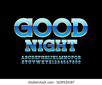 Vector stylish logo Good Night. Luxury Uppercase Font. Blue and Golden Alphabet Letters and Numbers.