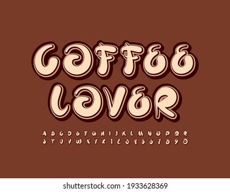 Vector stylish poster Coffee Lover. Playful creative Font. Trendy set of Alphabet Letters and Numbers