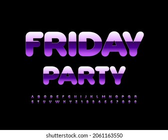 Vector stylish Poster Friday Party. Modern Glossy Font. Artistic Alphabet Letters and Numbers