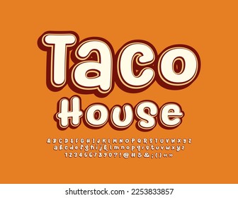 Vector stylish Poster Taco House. Bright handwritten Font. Creative Alphabet Letters and Numbers