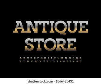 Vector stylish Sign Antique Store.  Golden elite Font. Luxury Alphabet Letters and Numbers. 