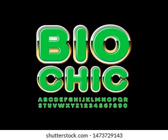 Vector stylish sign Bio Chic. Green and Golden Alphabet Letters and Numbers. Shiny Uppercase Font