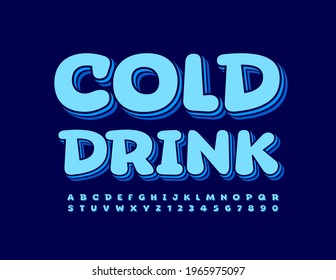 Vector stylish Sign Cold Drink. Bright modern Font. Artistic Alphabet Letters and Numbers set