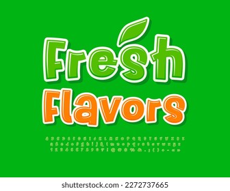 Vector stylish Sign Fresh Flavors. Modern handwritten Alphabet Letters, Numbers and Symbols set. Funny Green Font.