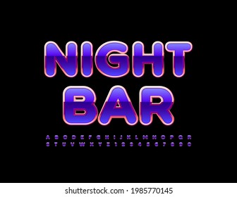 Vector stylish Sign Night Bar. Modern Luxury Font. Artistic Alphabet Letters and Numbers set