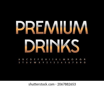 Vector Stylish Sign Premium Drinks. Modern Elegant Font. Golden Alphabet Letters and Numbers set