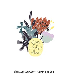 Ramo de flores estilizado vectorial, frase manuscrita: flom babe bloom
