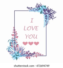 Vector succulent frame.  Frame, I love you,floral frame