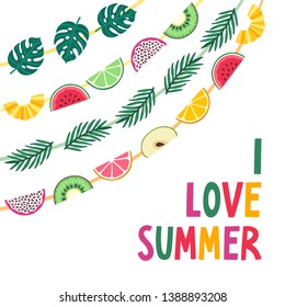 Vector summer background with garlands from fruit slices and palm leaves and quote “I love summer”. Bright invitation template with summer decorations and lettering.