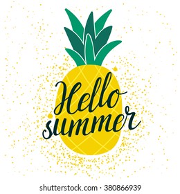 Vector summer background with hand drawn pineapple and hand written text "Hello summer". Bright poster with exotic fruit, lettering and grunge texture. 