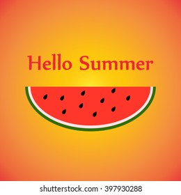 Vector summer background with slice of watermelon and text "Hello summer". 