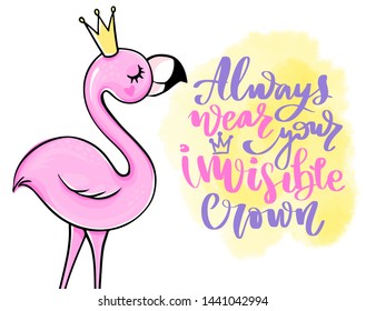 Vector summer card with pink princess flamingo. Cute illustration. Tropical bird. Kids print. Funny flamingos with positive inscription.